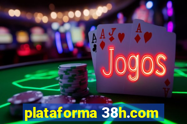 plataforma 38h.com